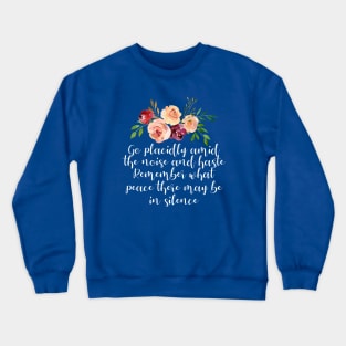 Desiderata Poem on Peace and Calm Crewneck Sweatshirt